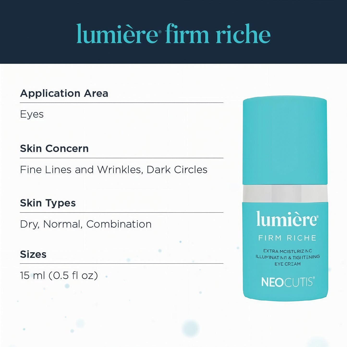 NEOCUTIS Lumiere Firm Riche - Extra Moisturizing Illuminating & Tightening Eye Cream - 15 ML